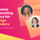 Business Accounting Basics for Foreign Founders
